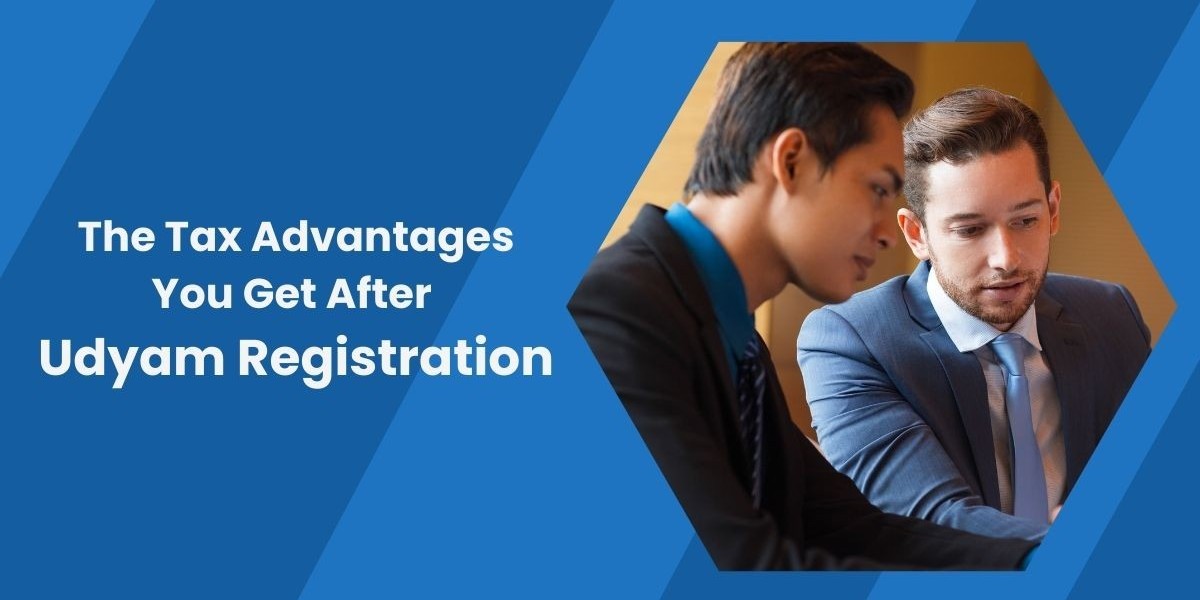 The Tax Advantages You Get After Udyam Registration