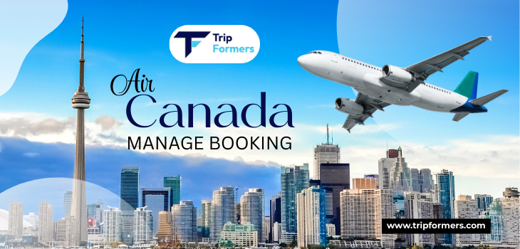 Air Canada Manage Booking | How to Manage Air Canada Flight