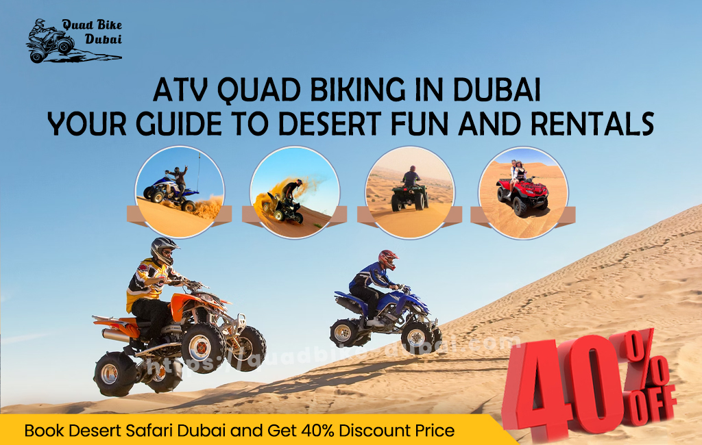 ATV Quad Biking Dubai | Explore Desert on ATV Quad Bike