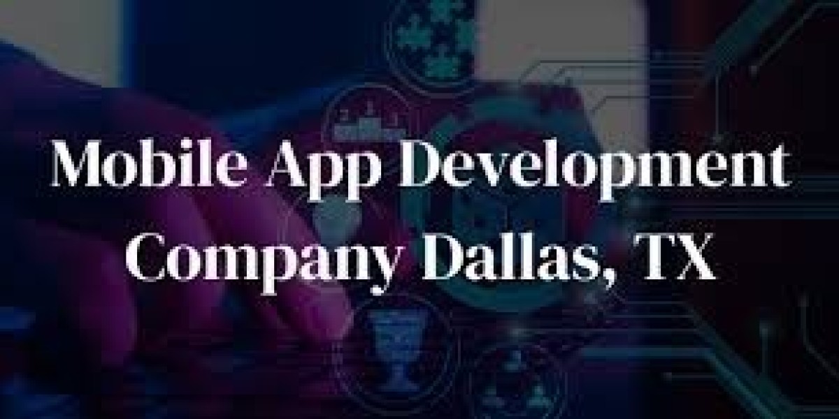 Why Businesses Prefer a Mobile App Development Company in Dallas